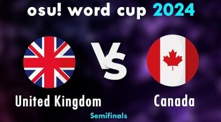 osu! World Cup 2024 Semifinals: United Kingdom vs Canada