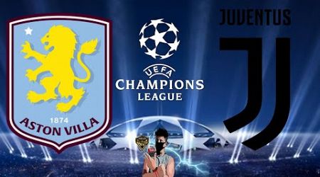 ASTON VILLA vs JUVENTUS - DIRETTA LIVE - UEFA CHAMPIONS LEAGUE