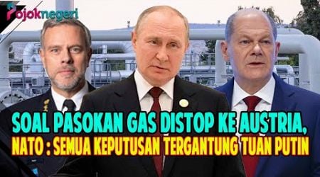 Rusia Stop Aliran Gas ke Austria, Keputusan Ditangan Putin, Pengalaman Buruk pada Gazprom