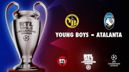 HIGHLIGHTS YOUNG BOYS-ATALANTA 1-6 (26/11/2024), RTL 102.5 In Champions League