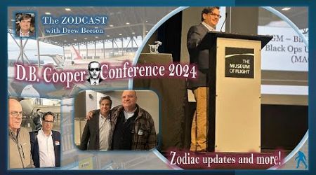 Updates from The D.B. Cooper Conference (including the crazy woman) Zodiac updates and more.