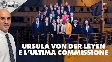 Ursula Von der Leyen e l&#39;ultima commissione - Il Controcanto - Rassegna stampa del 28 novembre 2024