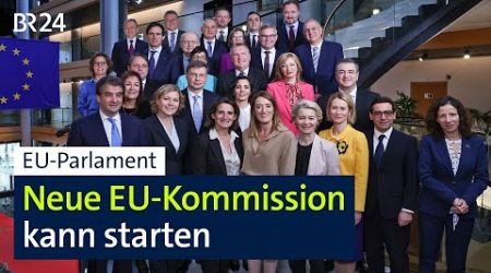 Europaparlament: Neue EU-Kommission kann starten | BR24