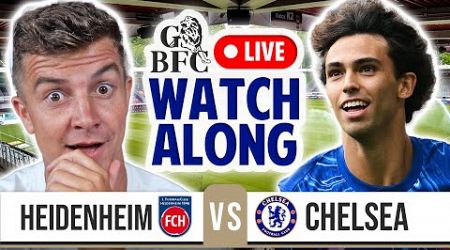 HEIDENHEIM vs CHELSEA LIVE | CONFERENCE LEAGUE WATCHALONG