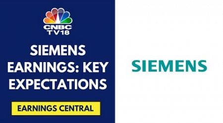 Siemens Will Release Earnings For The Quarter-Ended Sep 2024 Tomorrow | CNBC TV18