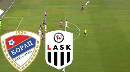 Borac Banja Luka 2-1 LASK Linz Highlights | UEFA Conference League 2024