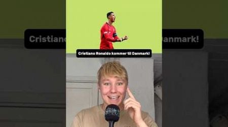 Cristiano Ronaldo kommer til Danmark!