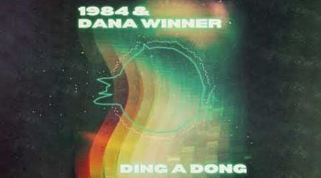 1984 &amp; Dana Winner - Ding A Dong (Radio Edit)