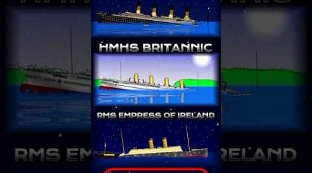 TITANIC VS BRITANNIC VS EMPRESS OF IRELAND SINKINGFLIPACLIP #viralvideo #sinkingship #shorts #short