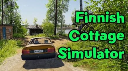 Finnish Cottage Simulator Is A Real Trip