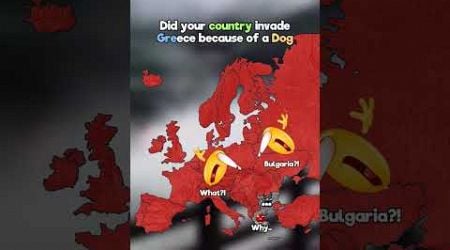 Did your country invade Greece because of a Dog #europe #mapper #shorts #edit #mapping #map #coutry