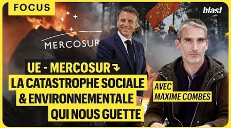 UE-MERCOSUR : LA CATASTROPHE SOCIALE ET ENVIRONNEMENTALE QUI NOUS GUETTE