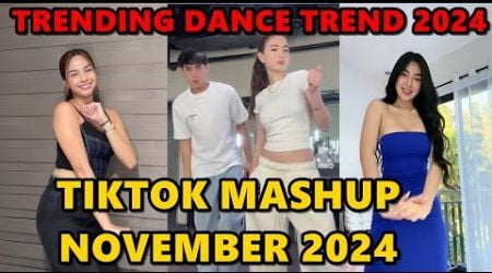 TIKTOK DANCE MASHUP NOVEMBER 2024 || TIKTOK DANCE TREND 2024