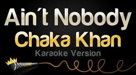 Chaka Khan - Ain&#39;t Nobody (Karaoke Version)