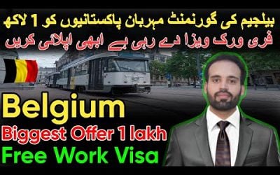 Belgium country Work Visa for Pakistani - Indian | How to Apply Belgium work Permit visa