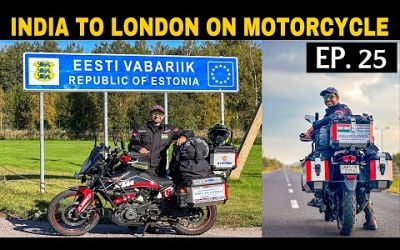 [S.2 Ep.25] This is how I Entered Estonia, country no. 30 on my Motorcycle | India to London Ride