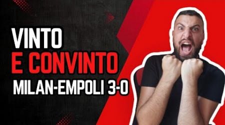 MILAN - EMPOLI 3-0, VINTO E CONVINTO ! REJINDERS SEI STRAORDINARIO !