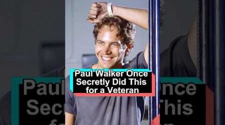 Paul Walker once secretly did this for a veteran, and then quietly walked away.#foryou #celebrity