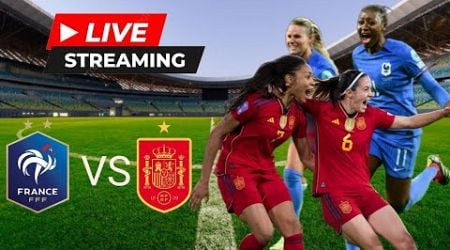 FRANCE VS SPAIN WOMENS LIVE STREAMING FRIENDLY