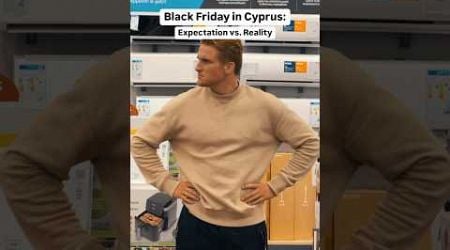 Black Friday in Cyprus: Expectation vs. Reality