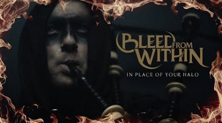 BLEED FROM WITHIN - In Place of Your Halo (OFFICIAL MUSIC VIDEO)