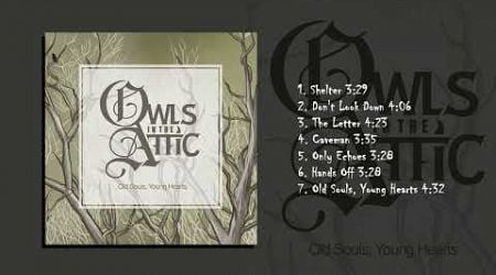 Owls In The Attic - Old Souls, Young Hearts (Full Album)