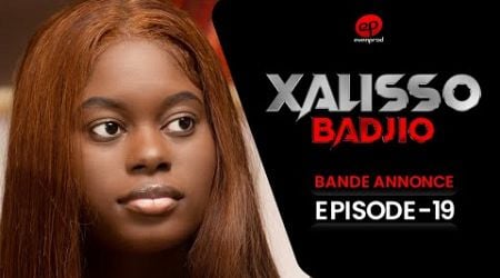 XALISSO - Saison 1 - Episode 19 : Bande Annonce