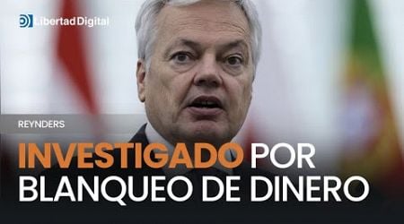 Reynders, el excomisario europeo de Justicia, investigado por presunto blanqueo de dinero