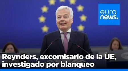 Reynders, exjefe de Justicia de la UE, investigado por blanqueo de capitales