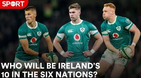 Who will be Ireland&#39;s starting 10 in the Six Nations?