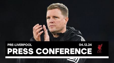 PRESS CONFERENCE | Eddie Howe pre-Liverpool (H)