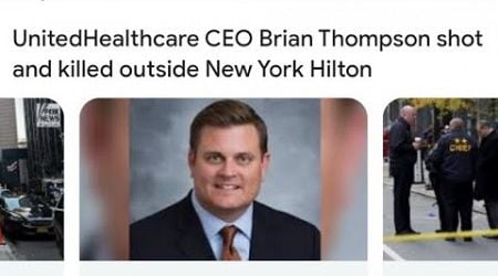 Brian Thompson CEO United healthcare assassinated death threats NYC