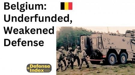 Belgium: Underfunded, Weakened Defense