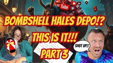 BOMBSHELL HALES DEPO RELEASED!? THIS IS IT!!! PART 3