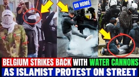 Belgium Takes Stand: Police COMBAT Pro-Hamas Protests with WATER CANNONS