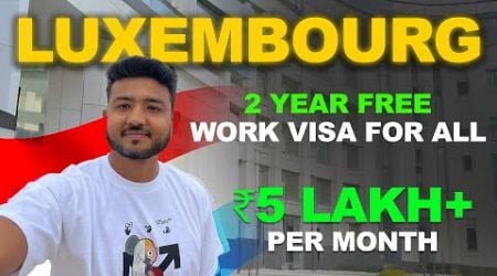 FREE Job Offers from LUXEMBOURG | No Skill Needed | Jobs in Luxembourg | Europe Work Visa