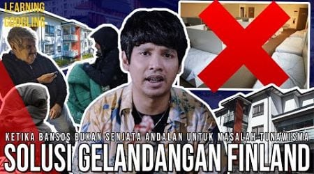 Cara Gila Finland Atasi Masalah Gelandangan! ANTI KASIH BANSOS! Mustahil Ditiru? |LearningByGoogling