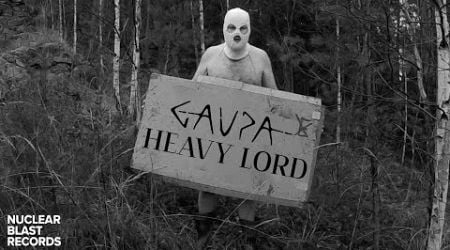 GAUPA - Heavy Lord (OFFICIAL MUSIC VIDEO)