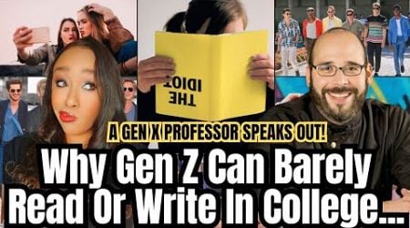 Gen Z Students Can Barely Read, Write or Follow Directions In College! A Gen X Professor SPEAKS OUT!