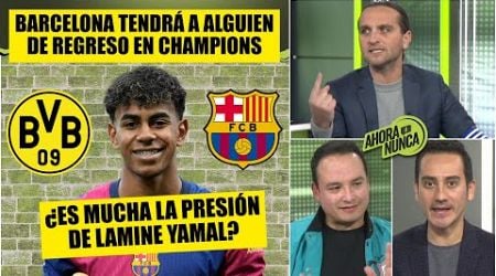 BARCELONA juega en CHAMPIONS vs DORTMUND con una GRAN NOTICIA en el 11 titular | Ahora o Nunca