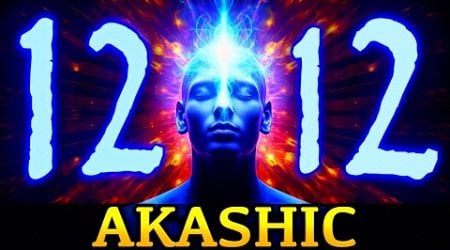 ACCESS The 12:12 AKASHIC PORTAL of Infinite Knowledge and Wisdom