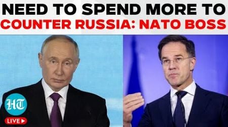 LIVE: NATO Head Mark Rutte Calls For Higher Defence Spending To Prevent War |Russia | Ukraine |Putin