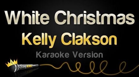 Kelly Clarkson - White Christmas (Karaoke Version)