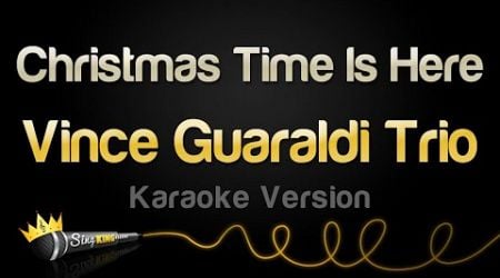 Vince Guaraldi Trio - Christmas Time Is Here (Karaoke Version)