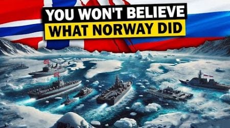 Norway Says &#39;&#39;ENOUGH!&#39;&#39; to Russia: No more entry now!