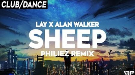 Lay x Alan Walker - Sheep (PhilieZ Remix) | FBM