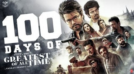 100 Days of The Greatest of All Time | Thalapathy Vijay | Venkat Prabhu | AGS Entertainment