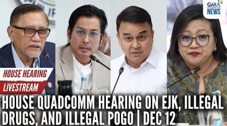 LIVE: House QuadComm hearing on EJK, illegal drugs, and illegal... | GMA Integrated News - Replay