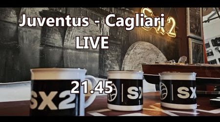 LIVE - Juventus - Cagliari