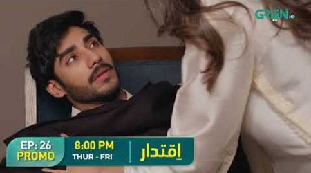 Iqtidar | Next Episode 25 Promo | Anmol Baloch | Ali Raza | Green TV Entertainment